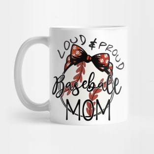 Loud & Proud Baseball Mom Mug